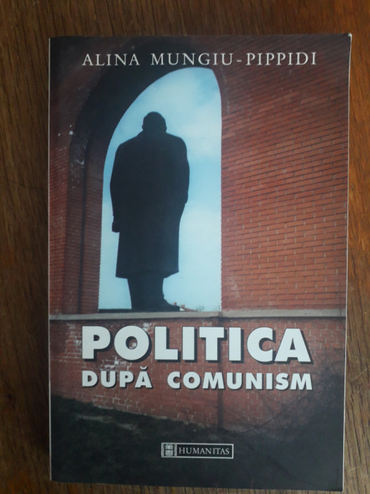 Politica dupa Comunism - Alina Mungiu Pippidi / R5P5S