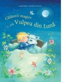 Calatorii magice cu Vulpea din Luna - Dorothea Ackroyd, Astrid Mola