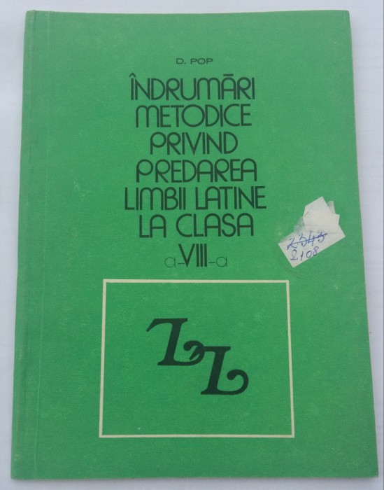 485 D. POP - INDRUMARI METODICE PRIVIND PREDAREA LIMBII LATINE LA CLASA A VIII-A