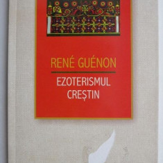 Ezoterismul crestin - Rene Guenon