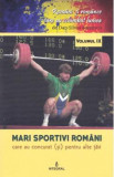Romani si romance vol.9: Mari sportivi romani - Dan-Silviu Boerescu