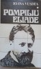 Pompiliu Eliade - Ioana Vusdea (1985) Biografie, Editura Univers, Paperback, 251 pagini