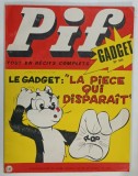 PIF , REVISTA DE BENZI DESENATE PENTRU COPII , TEXT IN LIMBA FRANCEZA , No. 105 , 1971 , LIPSA GADGET