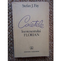 Stefan J. Fay - Caietele locotenentului Florian