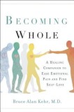 Becoming Whole: A Healing Companion to Help Untangle Your Heart