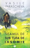 Vasile Parascheva - Neamul de sub tufa de iasomie