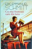 Eric-Emmanuel Schmitt - Cea mai frumoasa carte din lume. Si alte povestiri