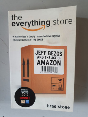 The Everything Store: Jeff Bezos and the Age of Amazon - Brad Stone foto