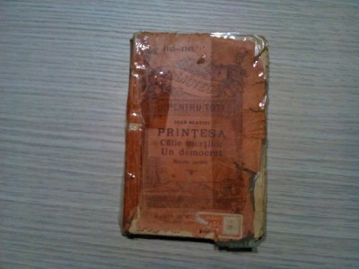 PRINTESA / CAILE MORTILOR / UN DEMOCRAT - Ioan Slavici - BPT 1140-1143, 309 p. foto