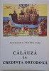 Calauza in credinta ortodoxa &ndash; Cleopa Ilie - Carte Crestinism Ortodox, Carte Religioasa
