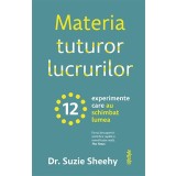 Materia tuturor lucrurilor - Suzie Sheehy