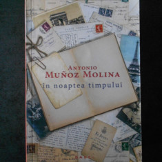 ANTONIO MUNOZ MOLINA - IN NOAPTEA TIMPULUI (usor uzata)