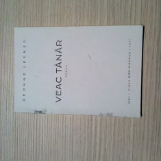 VEAC TANAR - George Lesnea - Editura Viata Romaneasca, 1931 111 p.