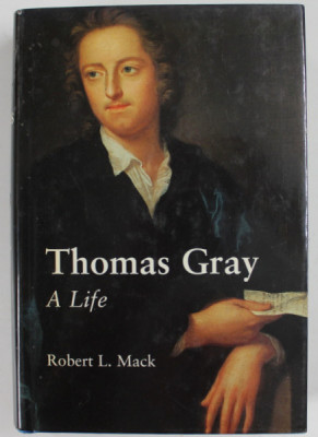THOMAS GRAY , A LIFE by ROBERT L. MACK , 2000 foto