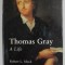 THOMAS GRAY , A LIFE by ROBERT L. MACK , 2000