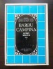 (Damaschin Mioc; Eugen Stănescu (ed.)) - Barbu C&acirc;mpina - Scrieri istorice vol. 1