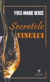 Cumpara ieftin Secretele vinului, Cartea Romaneasca educational