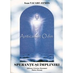 Sperante Si Impliniri - Ioan Vacaru-Opris
