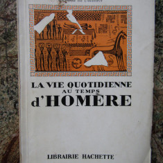 Emile Mireaux – La vie quotidienne au temps d’Homere (Librairie Hachette, 1954)