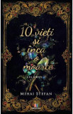 10 vieti si inca o moarte Vol.1 - Mihai Stefan