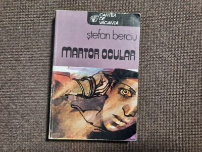 Martor Ocular - Stefan Berciu / col. Cartea de vacanta RF20 foto