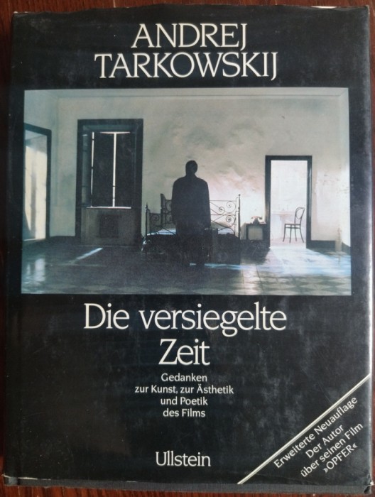 ANDREI TARKOVSKI / ANDREJ TARKOWSKIJ: DIE VERSIEGELTE ZEIT (ULLSTEIN, 1984) [LIMBA GERMANA]
