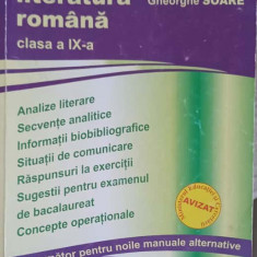 LIMBA SI LITERATURA ROMANA, CLASA A IX-A. INDRUMATOR PENTRU NOILE MANUALE ALTERNATIVE-HADRIAN SOARE, GHEORGHE SO