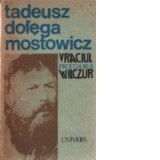 Tadeusz Dolega Mostowicz - Vraciul * Profesorul Wilczur