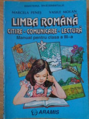 LIMBA ROMANA CITIRE, COMUNICARE, LECTURA MANUAL PENTRU CLASA A III-A-MARCELA PENES, VASILE MOLAN foto