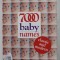 7000 BABY NAMES - CLASSIC AND MODERN , 2001