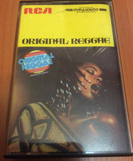 ORIGINAL REGGAE ( COMPILATIE ) - Caseta Audio Originala - RCA foto