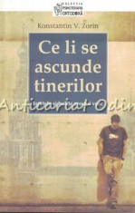 Ce Li Se Ascunde Tinerilor - Konstantin V. Zorin foto