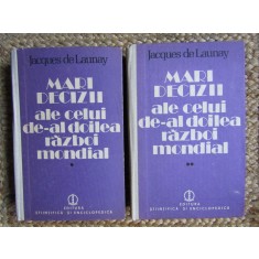 Mari decizii ale celui de-al doilea razboi mondial 1, 2 - Jacques de Launay