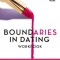 Boundaries in Dating Workbook: Making Dating Work