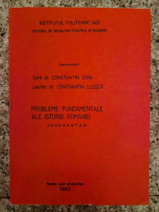 Probleme Fundamentale Ale Istoriei Romaniei - Constantin Jofa, Constantin Closca , B758