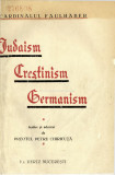 Iudaism, crestinism, germanism/ Cardinalul Faulhaber 1934