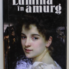 LUMINA IN AMURG de XAVIER DE MONTEPIN , 2012