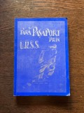 Johann Urwich-Ferry - Fara pasaport prin U.R.S.S. (volumul 1)