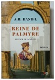 REINE DE PALMYRE de A.B. DANIEL 2016