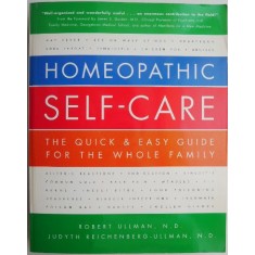 Homeopathic self-care. The Quick and Easy Guide for the Whole Family &ndash; Robert Ullman, Judyth Reichenberg-Ullman