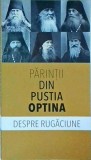 Părinții din Pustia Optina - Despre Rugăciune, Sofia, 2019, 140 pagini, Carte Religioasă