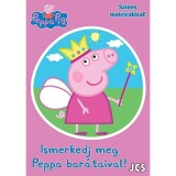 Peppa malac - Ismerkedj meg Peppa bar&aacute;taival!