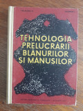 Tehnologia prelucrarii blanurilor si manusilor , manual / R4P3S, Alta editura