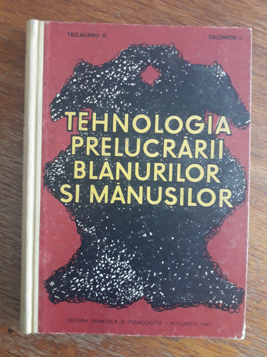 Tehnologia prelucrarii blanurilor si manusilor , manual / R4P3S
