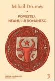 Povestea neamului romanesc. Volumul III | Mihail Drumes, cartea romaneasca