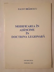 Faust Brădescu - Modificarea &amp;icirc;n ad&amp;acirc;ncime &amp;icirc;n doctrina legionară (1992; tiraj 1000 ex.) foto