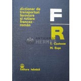 Dictionar de transporturi feroviare si rutiere francez-roman - T. Contescu (AA80)