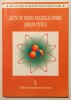 Lectii de teoria nucleului atomic, Serban Titeica, 2007, lectii, fizica cuantica, interactiuni nucleare, spectroscopie nucleara, molecule etc