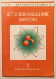 Lectii de teoria nucleului atomic, Serban Titeica, 2007, lectii, fizica cuantica, interactiuni nucleare, spectroscopie nucleara, molecule etc