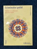Psihanaliza | Psihoterapie | Stephen J. Costello - Criminalul palid. Psihologie judiciara si psihanaliza